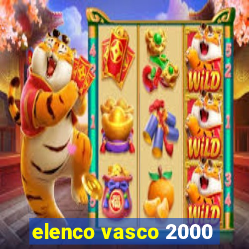 elenco vasco 2000